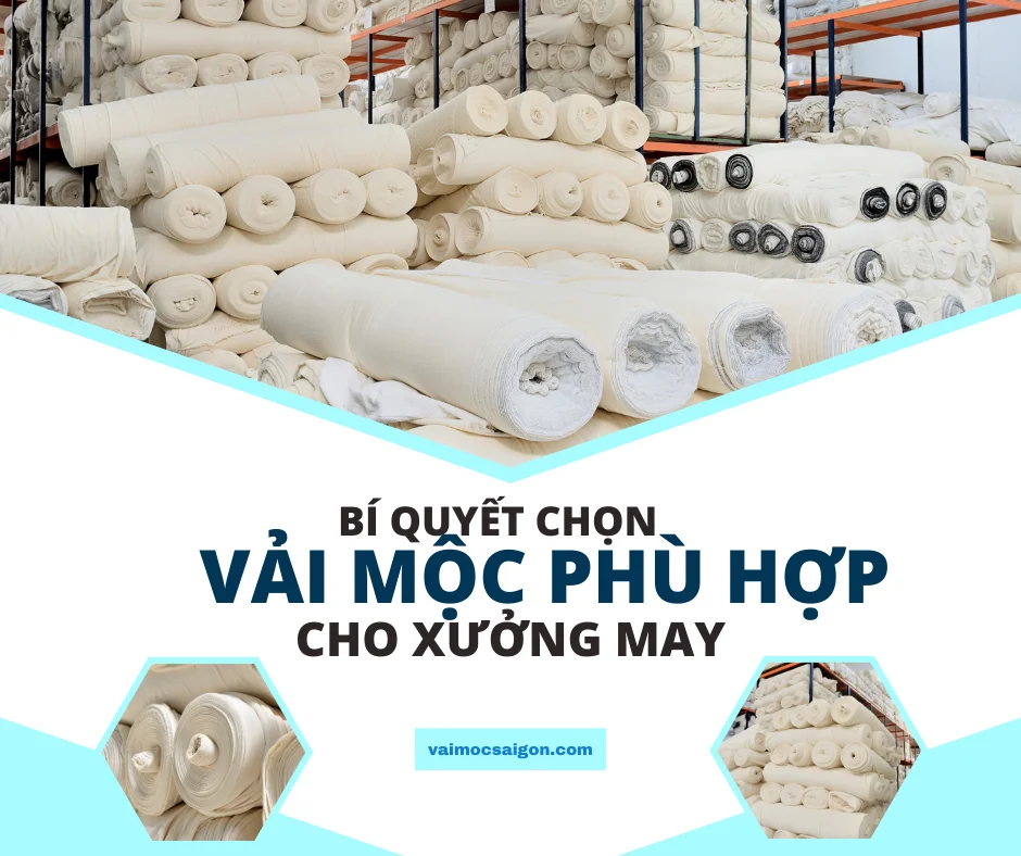 Bí Quyết Chọn Vải Mộc Phù Hợp Cho Xưởng May