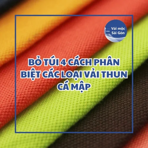 Bỏ túi 4 cách phân biệt các loại vải thun cá mập