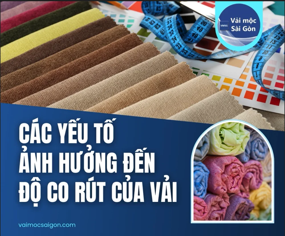 Các Yếu Tố Ảnh Hưởng Đến Độ Co Rút Của Vải