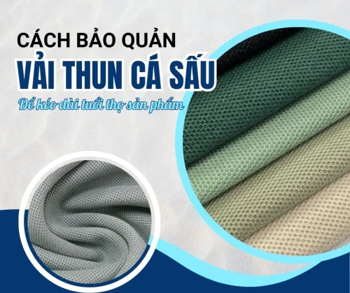 Cách Bảo Quản Và Sử Dụng Vải Thun Cá Sấu Poly Để Kéo Dài Tuổi Thọ Sản Phẩm