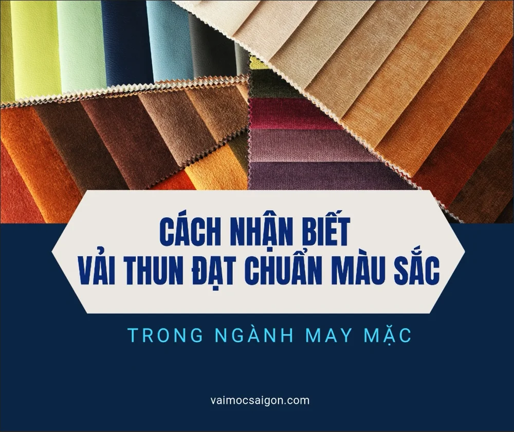 Cách Nhận Biết Vải Thun Đạt Chuẩn Màu Sắc Trong Ngành May Mặc