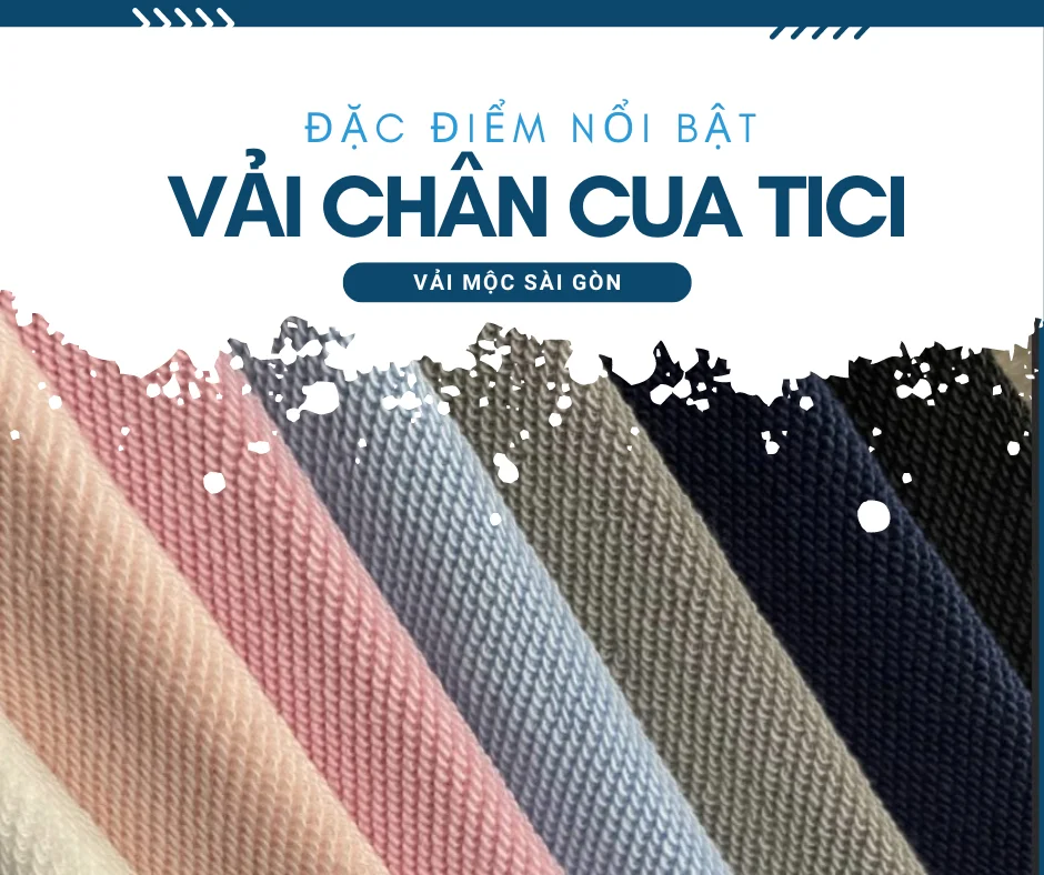 ĐẶC ĐIỂM NỔI BẬT CỦA VẢI CHÂN CUA TICI