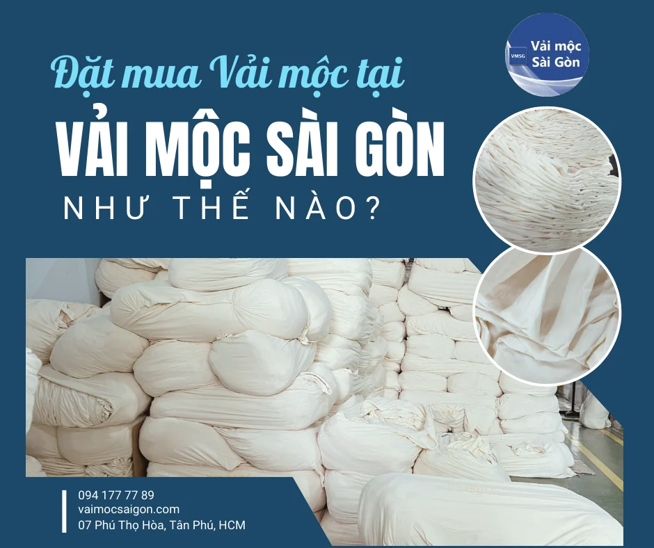 ĐẶT MUA VẢI MỘC TẠI VẢI MỘC SÀI GÒN NHƯ THẾ NÀO?