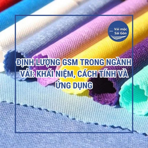 Định lượng GSM trong ngành vải: Khái niệm, cách tính và ứng dụng