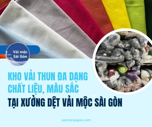Kho Vải Thun Đa Dạng Chất Liệu, Màu Sắc Tại Xưởng Dệt Vải Mộc Sài Gòn