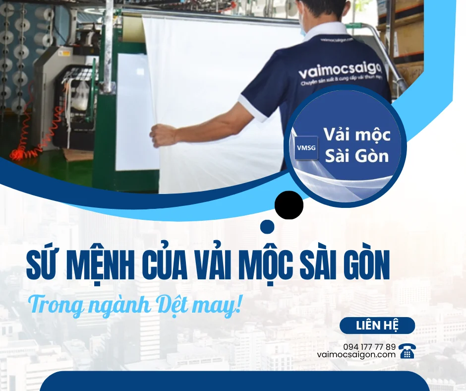 SỨ MỆNH CỦA VẢI MỘC SÀI GÒN TRONG NGÀNH DỆT MAY!