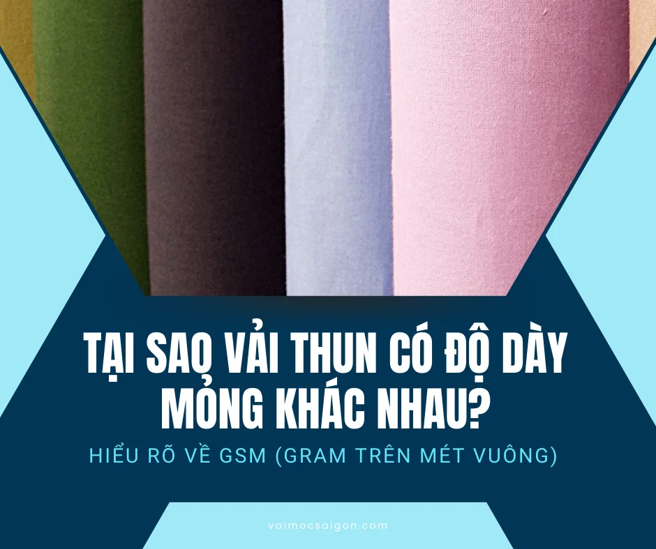 Tại Sao Vải Thun Có Độ Dày Mỏng Khác Nhau? Hiểu Rõ Về GSM (Gram Trên Mét Vuông)