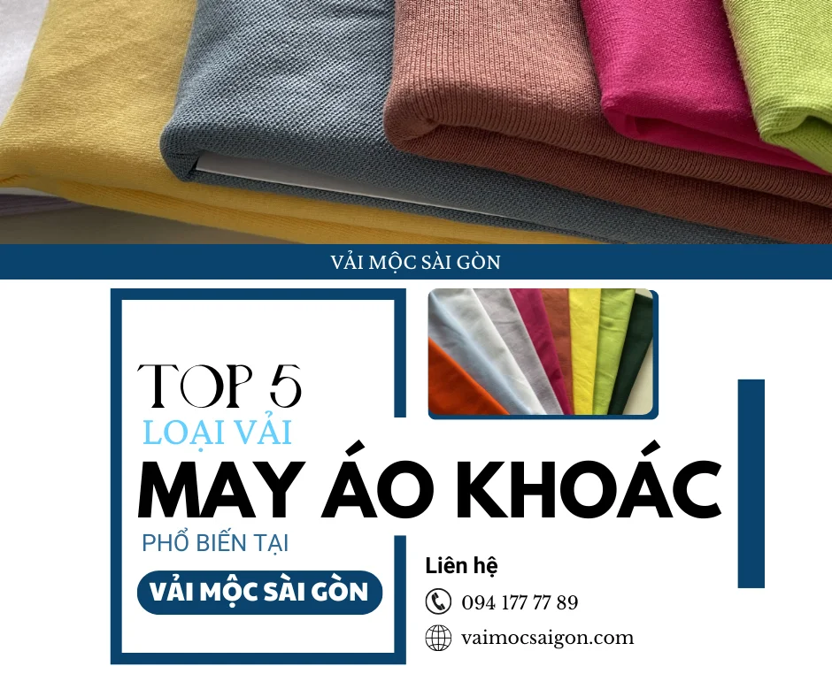 TOP 5 LOẠI VẢI MAY ÁO KHOÁC PHỔ BIẾN TẠI VẢI MỘC SÀI GÒN