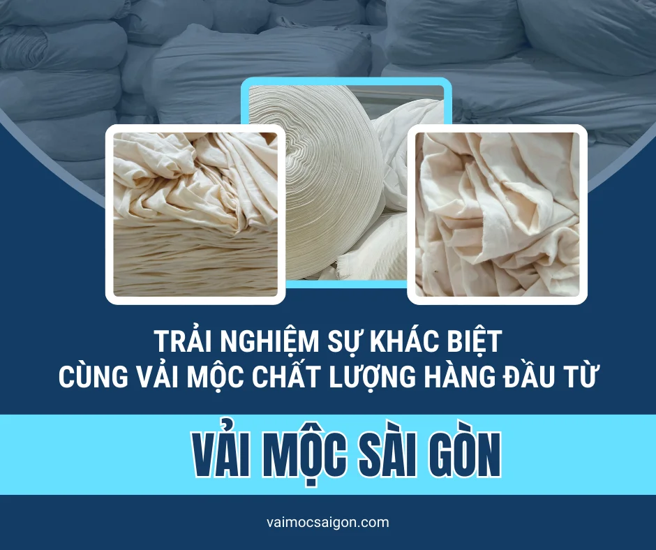 Trải nghiệm sự khác biệt cùng Vải mộc Chất lượng hàng đầu từ VẢI MỘC SÀI GÒN