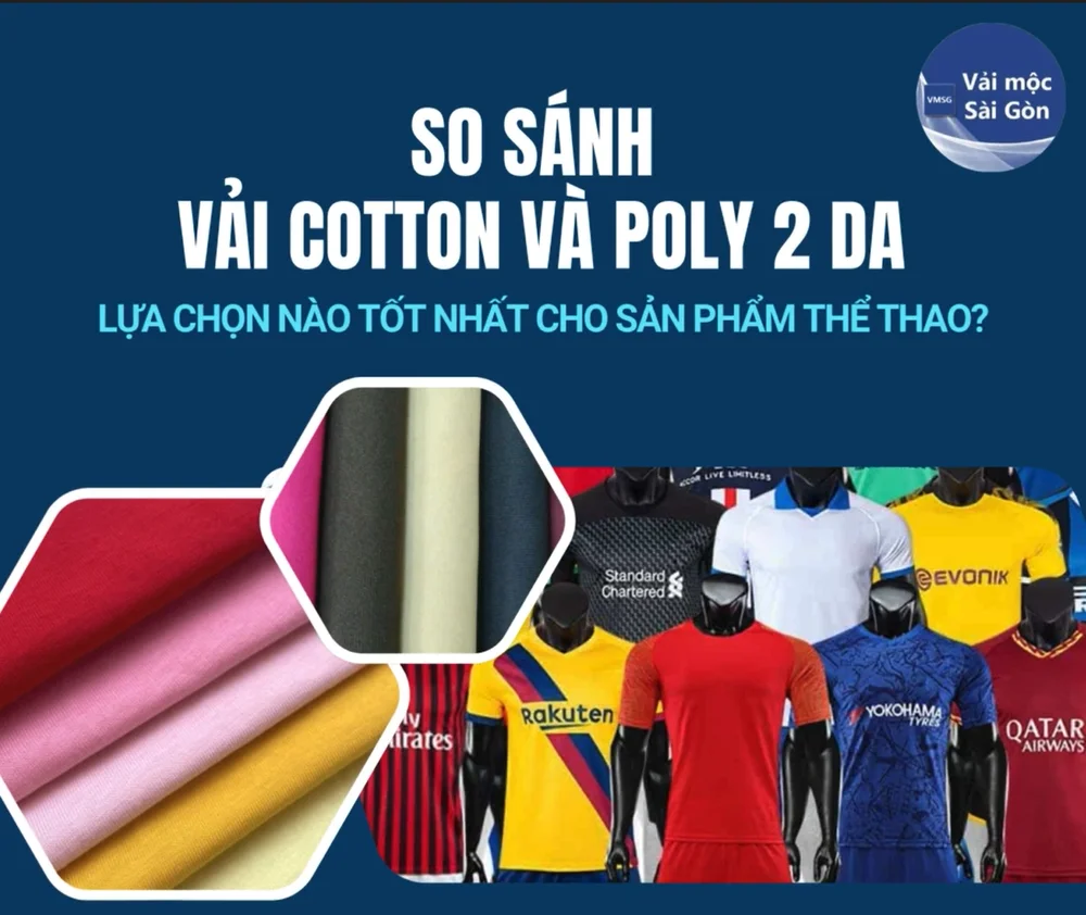 VẢI COTTON VÀ POLY 2 DA: Lựa Chọn Nào Tốt Nhất Cho Sản Phẩm Thể Thao?