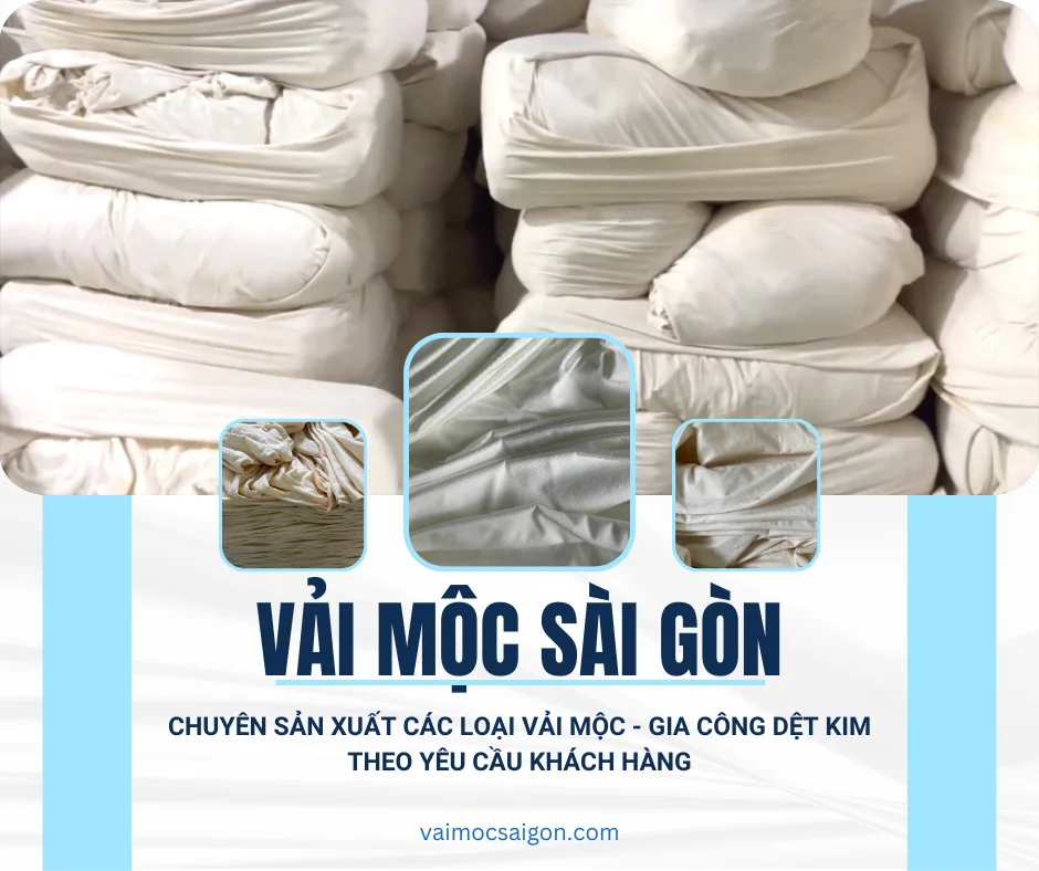 VẢI MỘC SÀI GÒN CHUYÊN SẢN XUẤT CÁC LOẠI VẢI MỘC - GIA CÔNG DỆT KIM THEO YÊU CẦU KHÁCH HÀNG