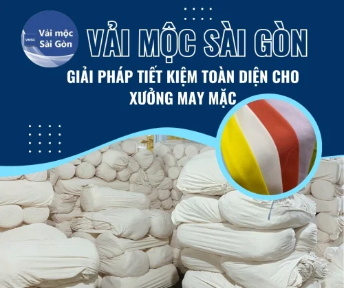Vải Mộc Sài Gòn - Giải Pháp Toàn Diện Giúp Xưởng May Mặc Tiết Kiệm Thời Gian, Chi Phí và Tối Ưu Quy Trình Sản Xuất