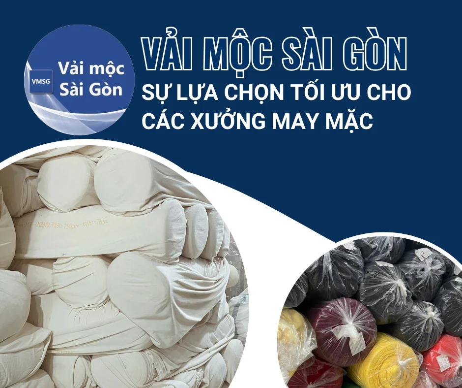 VẢI MỘC SÀI GÒN - Sự Lựa Chọn Tối Ưu Cho Các Xưởng May Mặc