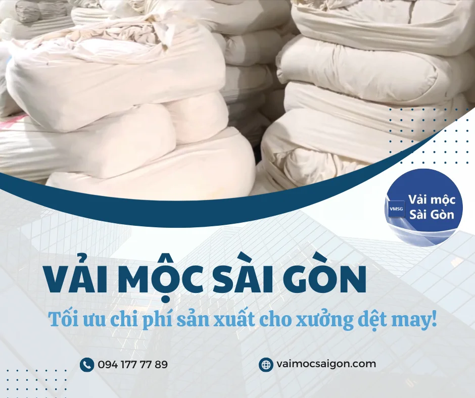 VẢI MỘC SÀI GÒN - Tối ưu chi phí sản xuất cho xưởng dệt may!
