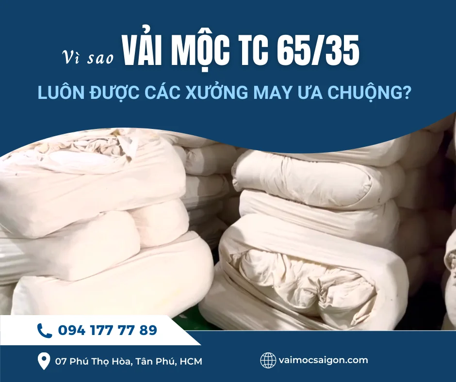 VÌ SAO VẢI MỘC TC 65/35 LUÔN ĐƯỢC CÁC XƯỞNG MAY ƯA CHUỘNG?