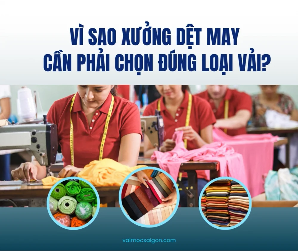 Vì Sao Xưởng Dệt May Cần Phải Chọn Đúng Loại Vải?