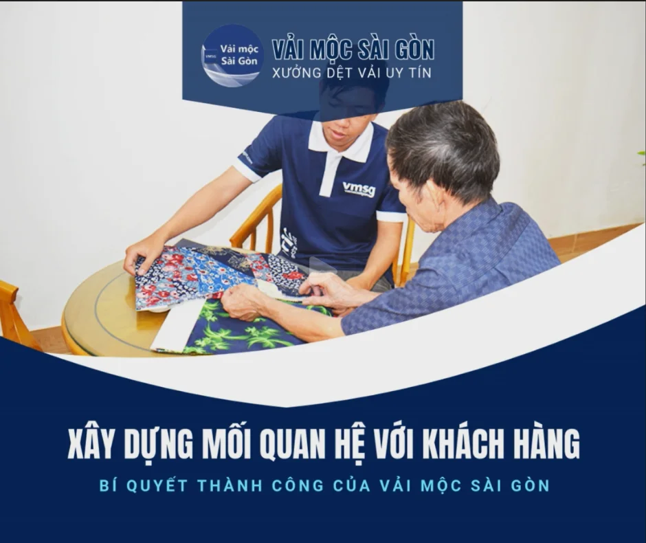 XÂY DỰNG MỐI QUAN HỆ VỚI KHÁCH HÀNG - Bí Quyết Thành Công Của Vải Mộc Sài Gòn